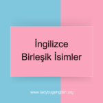 ingilizce birleşik isimler