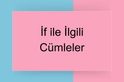 if ile ilgili cümleler
