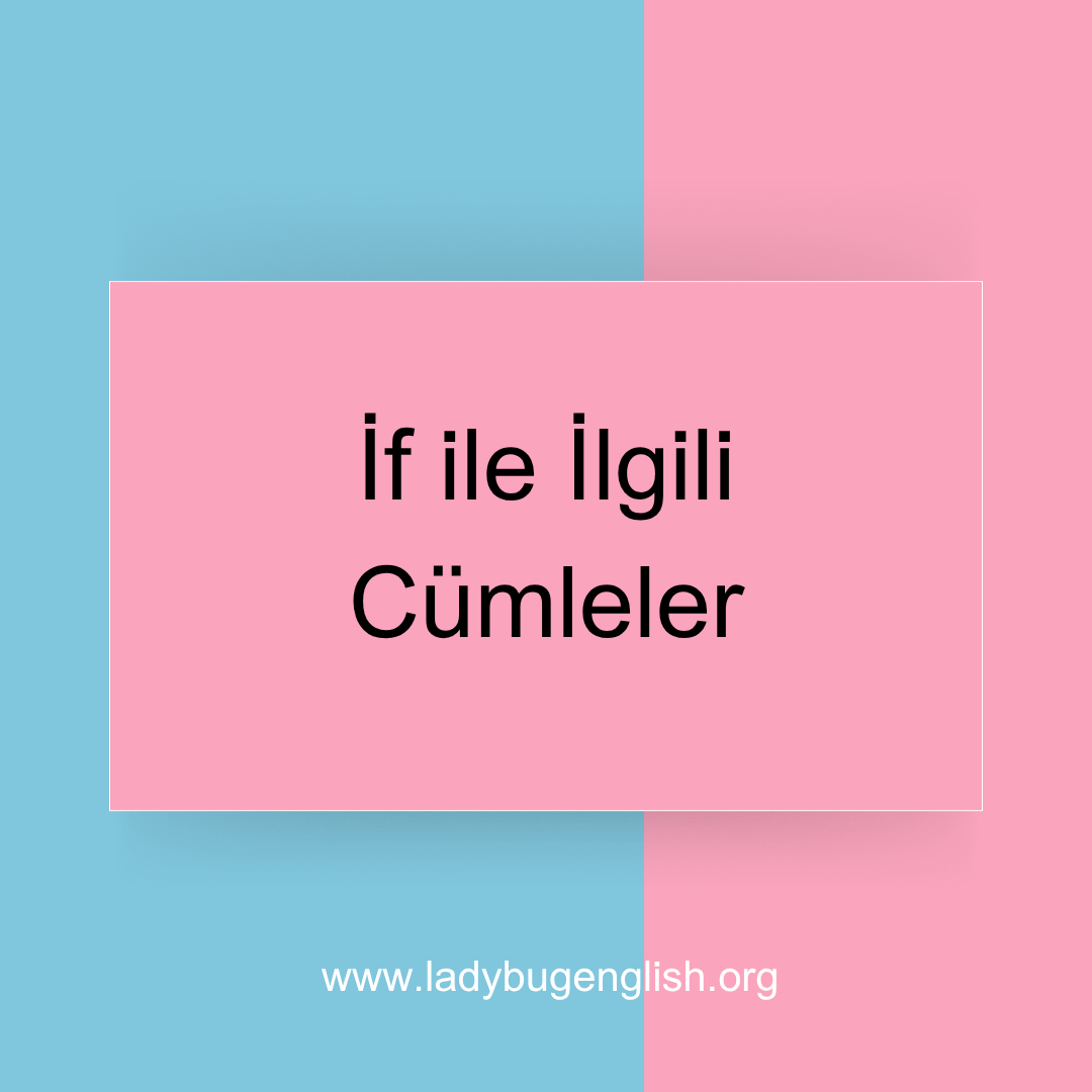 if ile ilgili cümleler