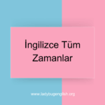 İngilizce Tüm Zamanlar